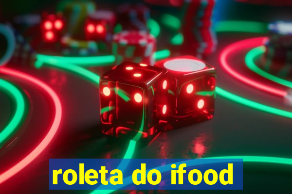 roleta do ifood